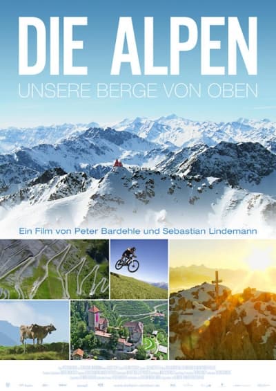 Filmplakat Die Alpen - Unsere Berge von oben